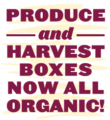produce and harvest both organic